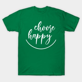 Choose Happy T-Shirt